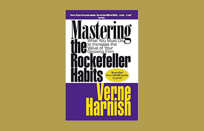 Rockefeller Habits: Mastering the Rockefeller Habits book by Verne Harnish.
