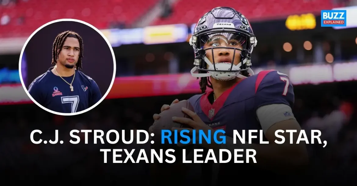 C.J. Stroud, Houston Texans quarterback, in game action with helmet and football, and an inset portrait of Stroud in a Texans shirt, with text highlighting him as a rising NFL star and team leader.